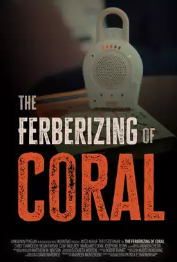 The Ferberizing of Coral