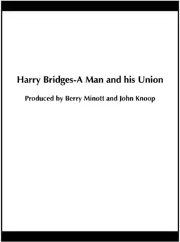 Harry Bridges: A Man and His Union