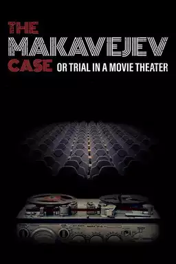 The Makavejev Case or Trial in a Movie Theater