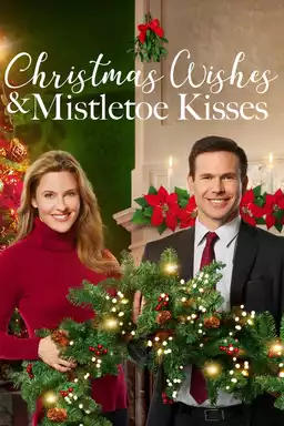 Christmas Wishes & Mistletoe Kisses