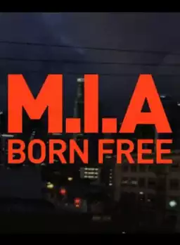 M.I.A: Born Free