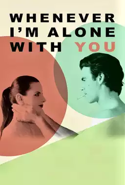 Whenever I'm Alone with You