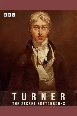Turner: The Secret Sketchbooks