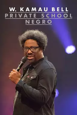 W. Kamau Bell: Private School Negro