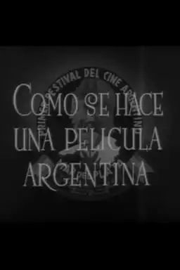 Cómo se hace una película argentina