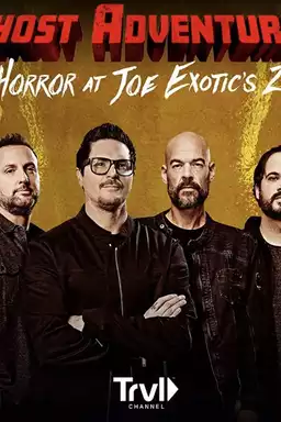 Ghost Adventures: Horror at Joe Exotic Zoo