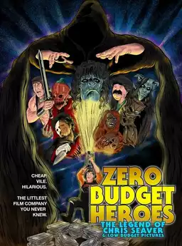 Zero Budget Heroes: The Legend of Chris Seaver & Low Budget Pictures