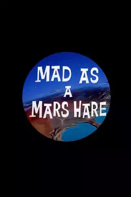 Mad as a Mars Hare