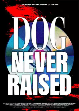 Dog Never Raised: Cachorro Inédito