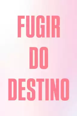 Fugir do Destino