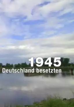 1945 - Als die Franzosen Deutschland besetzten