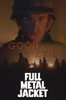 Full Metal Jacket: Between Good and Evil