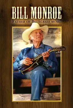 Bill Monroe: Father of Bluegrass Music