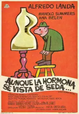 Aunque la hormona se vista de seda...