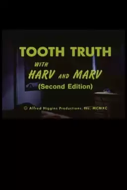 Tooth Truth With Harv and Marv (Second Edition)