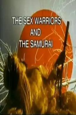 The Sex Warriors and the Samurai