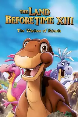 The Land Before Time XIII: The Wisdom of Friends