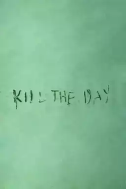 Kill the Day