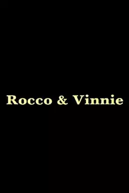 Rocco and Vinnie