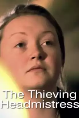 The Thieving Headmistress