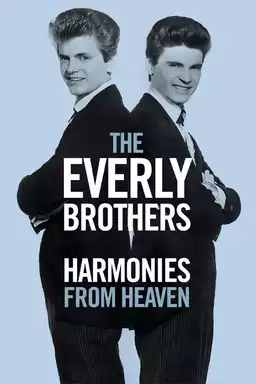 The Everly Brothers: Harmonies From Heaven