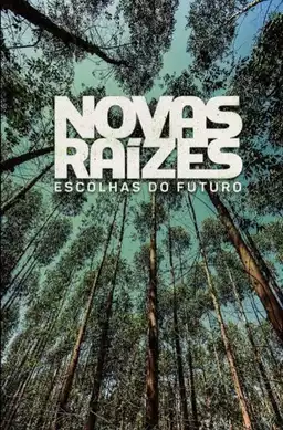 Novas Raízes – Escolhas do Futuro