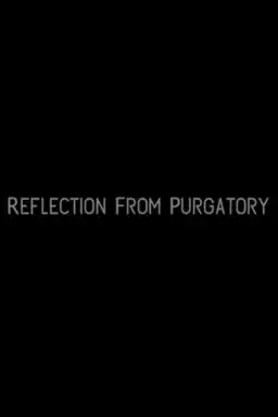 Reflection from Purgatory