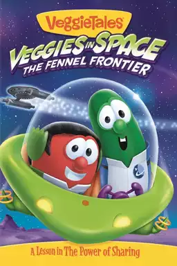 VeggieTales: Veggies In Space - The Fennel Frontier