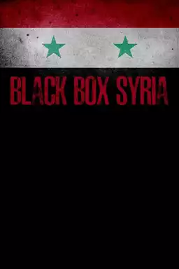 Black Box Syria: The Dirty War