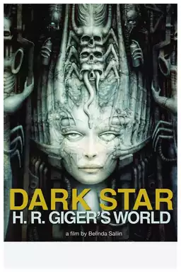 Dark Star: H. R. Giger's World