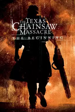 The Texas Chainsaw Massacre: The Beginning