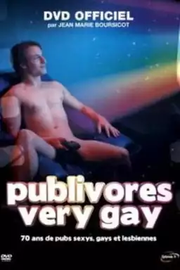 Publivores Very Gay: 70 ans de pubs sexys, gays et lesbiennes