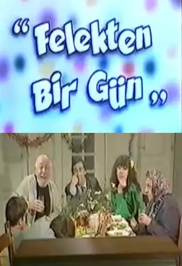 Felekten Bir Gün