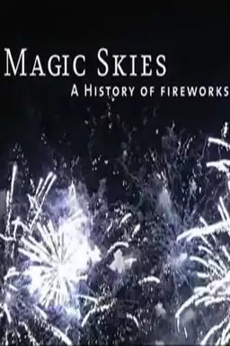 Magic Skies: A History of the Art of Fireworks