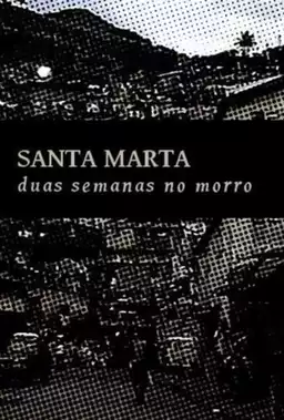 Santa Marta - Duas Semanas no Morro