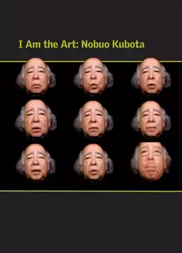 I Am the Art: Nobuo Kubota