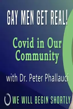 Gay Men Get Real! Covid in Our Community