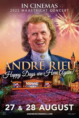 André Rieu Happy Days are Here Again 2022