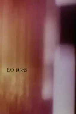 Bad Burns