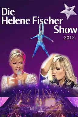 Helene Fischer - Die Helene Fischer Show 2012