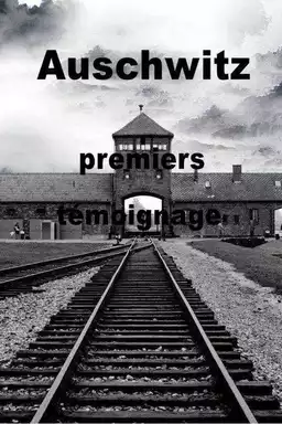 Auschwitz, the First Testimonies