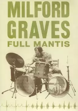 Milford Graves Full Mantis