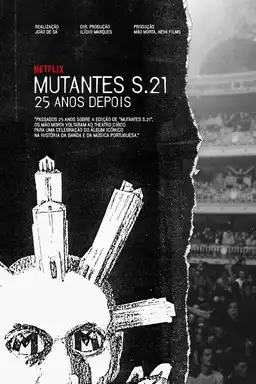 Mutantes S.21 – 25 Years Later