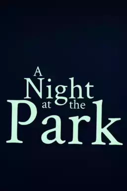 A Night at the Park