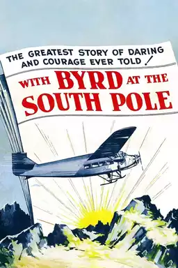 With Byrd at the South Pole