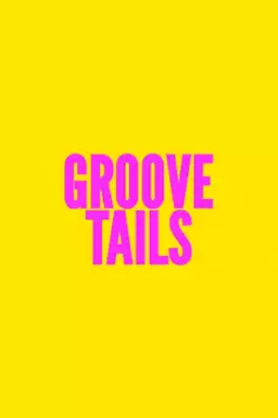 Groove Tails