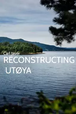 Reconstructing Utøya