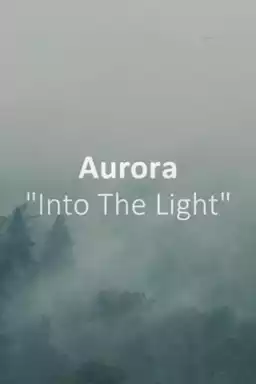 AURORA: Into The Light