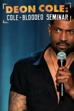 Deon Cole: Cole-Blooded Seminar