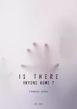 Is There Anyone Home?